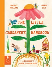 Load image into Gallery viewer, The Little Gardener’s Handbook
