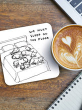 Load image into Gallery viewer, David Shrigley Coaster - Sleep On the Floor