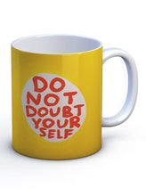 Load image into Gallery viewer, David Shrigley Mug - Do Not Doubt Yourself