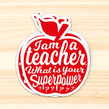 Load image into Gallery viewer, Sticker - I Am A Teacher