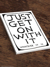 Load image into Gallery viewer, David Shrigley A5 Notebook - Just Get On With It