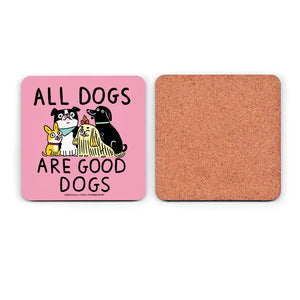 All Dogs are Good Dogs. Gemma Correll Coaster