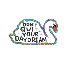 Load image into Gallery viewer, Glitter sticker Swan Don't quit your daydream