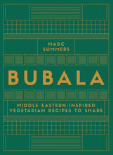 Load image into Gallery viewer, Bubala - Middle Eastern Inspired Vegetarian Recipes
