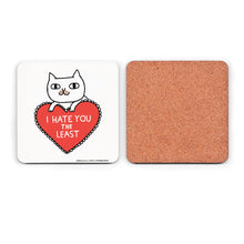 Load image into Gallery viewer, I Hate You The Least. Gemma Correll Coaster
