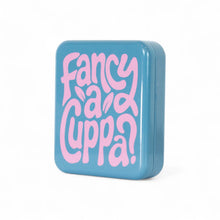 Load image into Gallery viewer, TINIT - Tea Bag Tin - Fancy A Cuppa?