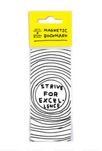 Load image into Gallery viewer, David Shrigley Magnetic Bookmark - Strive For Excellenve
