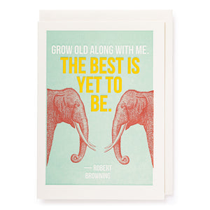 The Best Is Yet To Come Greeting Cards by Archivist