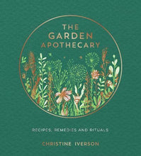 Load image into Gallery viewer, The Garden Apothecary a book full of recipes, remedies and rituals 
