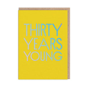 Thirty Years Young Birthday Card by Ohh Deer