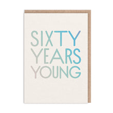 Load image into Gallery viewer, Sixty Years Young Birthday Card by Ohh Deer
