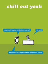 Load image into Gallery viewer, Modern Toss Card, Chill Out Yeah
