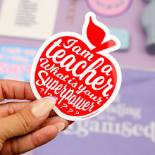 Load image into Gallery viewer, Sticker - I Am A Teacher