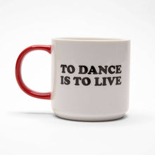 Load image into Gallery viewer, Peanuts - To Dance is To Live Mug