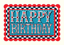 Load image into Gallery viewer, Happy Birthday - Greetings Card