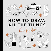 Load image into Gallery viewer, How To Draw All The Things For Kids
