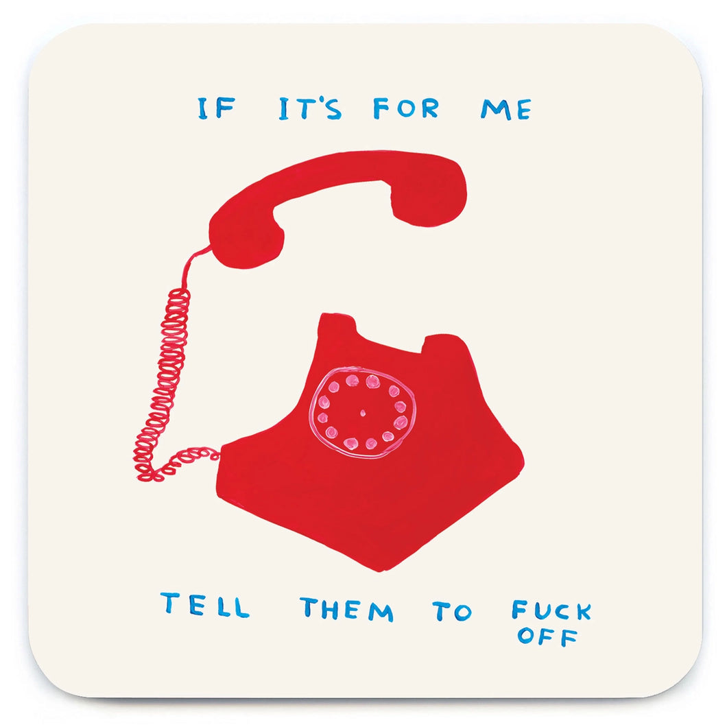 David Shrigley Coaster If It's For Me by Brainbox Candy