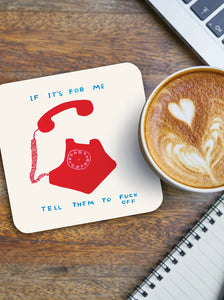 David Shrigley Coaster If It's For Me by Brainbox Candy