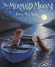 Load image into Gallery viewer, The Mermaid Moon by Briony May Smith