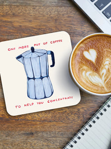 David Shrigley Coaster One More Pot Of Coffee by Brainbox Candy