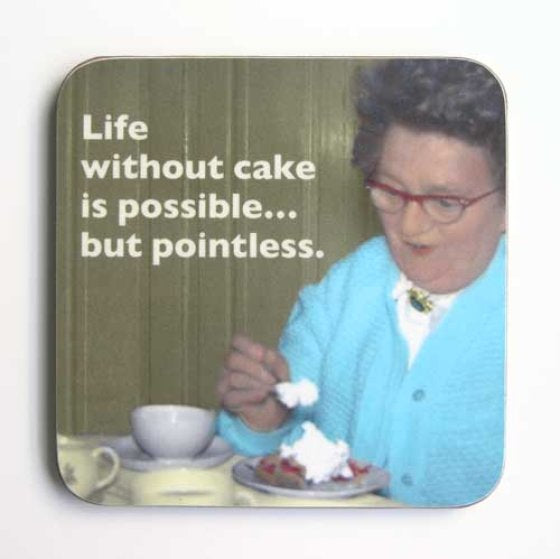 Cath Tate Coaster - Life Without Cake is Possible but Pointless
