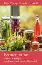 Load image into Gallery viewer, River Cottage Handbook No. 18: Fermentation