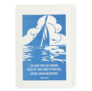 Print of sailibg ship sailing away on a calm sea with birds flying around it.  The quote from Mark Twain is printed beneath  "Sail away from safe harbour, catch the trade winds in your sails.  Explore, dream and discover"