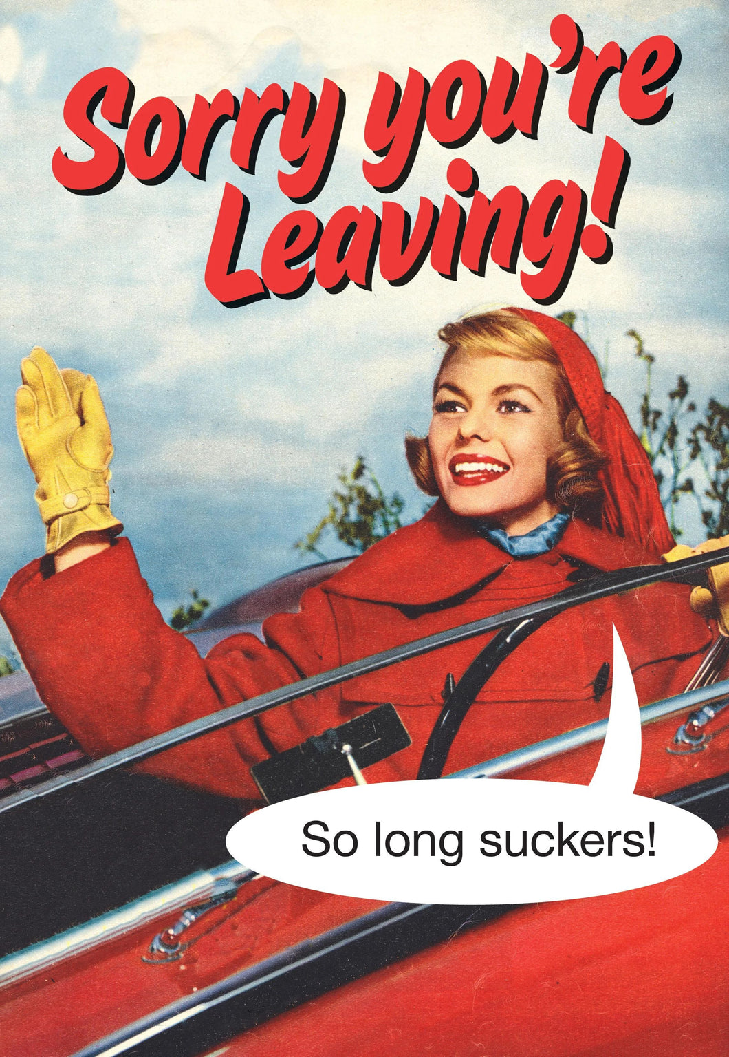 Sorry You're Leaving! Card by Kiss Me Kwik