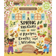 Load image into Gallery viewer, A Spring Treasury of Recipes, Crafts and Wisdom by Angela Ferraro-Fanning and Annelies Draws