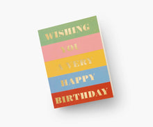Load image into Gallery viewer, Rifle Paper Co. Wishing You A Very Very Happy Birthday Card
