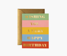Load image into Gallery viewer, Rifle Paper Co. Wishing You A Very Very Happy Birthday Card
