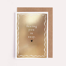 Load image into Gallery viewer, Loving You Is Easy Card | Love Card | Anniversary Card
