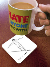 Load image into Gallery viewer, Funny Gift - Everyday Tightrope Coaster by David Shrigley
