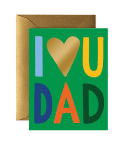 I Love You Dad Father's Day Card by Rifle Paper Co.