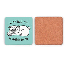 Load image into Gallery viewer, Waking Up is Hard To Do. Gemma Correll Coaster
