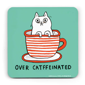 Light blue coaster illustrated with a comical tired-looking cat sitting in a red and white stripey cup and saucer. Underneth are the words 'over catffeinated'