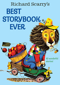Richard Scarry's Best Storybook Ever - 82 Wonderful Stories!