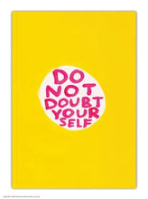 Load image into Gallery viewer, David Shrigley A6 Notebook , Do Not Doubt
