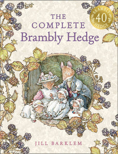 The Complete Brambly Hedge Book