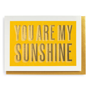 You Are My Sunshine Greeting Card by Archivist