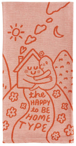 Happy To Be Home Tea Towel by Blue Q