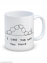 Load image into Gallery viewer, David Shrigley Boxed Mug - I Like The Way You Move | £10.00. White ceramic mug with David Shrigley line drawing of a caterpillar with the words &quot;I like the way you move&quot; . The perfect gift for fans of humorous, quirky illustration.
