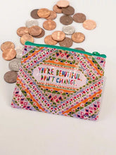 Load image into Gallery viewer, You’re Beautiful Don’t Change Coin Purse
