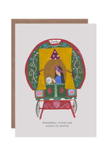 Load image into Gallery viewer, Gypsy Wagon - Wonderful Things are Going to Happen Card by Hutch Cassidy
