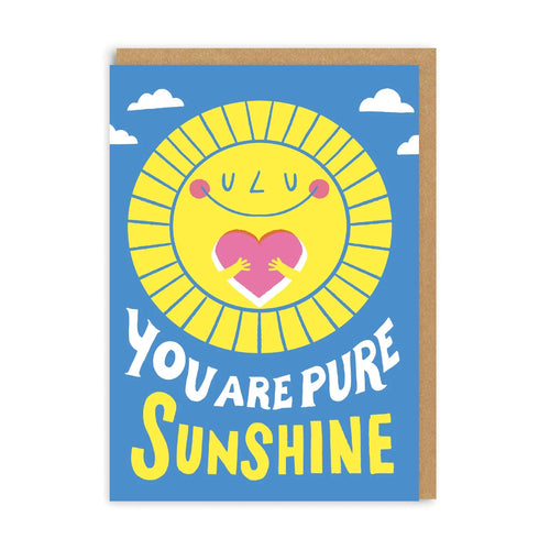 Bright yellow smiling heart clutching a bright pink heart surrounded by blue sky with little clouds.  Under it are the words “You are pure sunshine”.