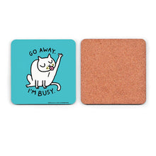 Load image into Gallery viewer, Go Away.  I’m Busy.  Gemma Correll Coaster
