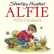 Load image into Gallery viewer, Alfie Outdoors by Shirley Hughes
