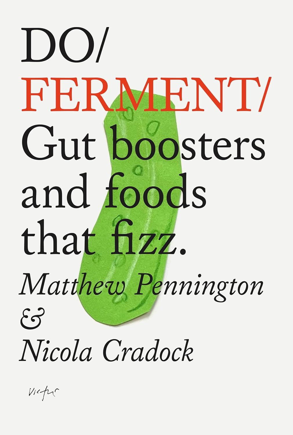 Do Ferment - Gut Boosters And Foods That Fizz