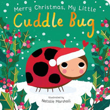 Load image into Gallery viewer, Merry Christmas My Little Cuddle Bug
