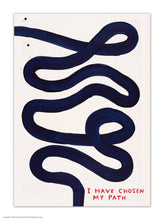 Load image into Gallery viewer, white postcard with a thick black line wiggling down fro the top to the bottom.  In small red hand drawn capital lettering, in the bottom right hand corner it reads &quot;I HAVE CHOSEN MY PATH&quot;.
